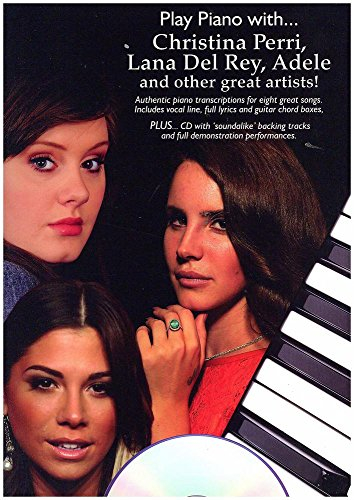 Play Piano With... C Perri, Lana Del Ray, Adele: And Other Great Artists