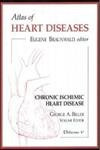 Chronic Ischemic Heart Disease (Atlas of Heart Diseases, Band 5)