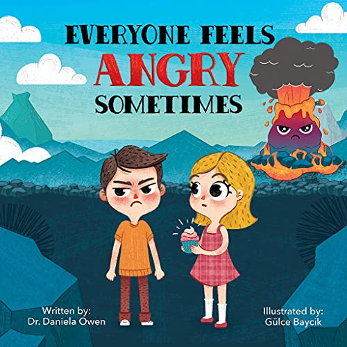 Everyone Feels Angry Sometimes - An Anger Management Book for Kids that Teaches Essential Steps to Manage Anger & Frustration - A Psychologist Recommended Book for Children Ages 3-8