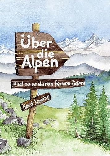 Über die Alpen und zu anderen fernen Zielen