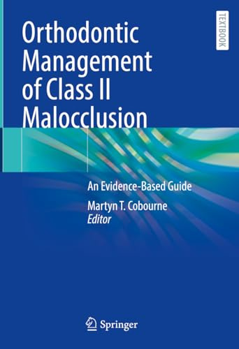 Orthodontic Management of Class II Malocclusion: An Evidence-Based Guide