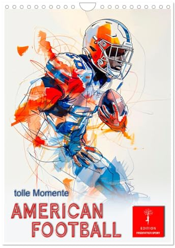 American Football - tolle Momente (Wandkalender 2025 DIN A4 hoch), CALVENDO Monatskalender: Teamsport der Extra-Klasse - weltweit beliebt. (CALVENDO Sport)
