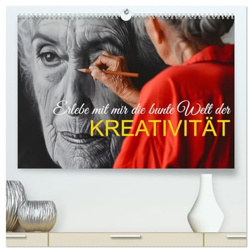 Erlebe mit mir die bunte Welt der Kreativität (hochwertiger Premium Wandkalender 2026 DIN A2 quer), Kunstdruck in Hochglanz: Tauchen Sie ein in die Vielfalt der Kunst. (CALVENDO Kunst)