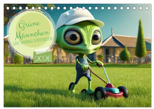 Grüne Männchen - Ganz normale Außerirdische (Tischkalender 2026 DIN A5 quer), CALVENDO Monatskalender: Entdecke eine humorvolle und faszinierende ... menschlich agieren. (CALVENDO Spass)