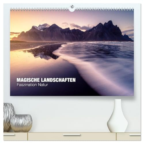 Magische Landschaften - Faszination Natur (hochwertiger Premium Wandkalender 2026 DIN A2 quer), Kunstdruck in Hochglanz: Wunderschöne Landschaften ... in epischen Lichtstimmungen (CALVENDO Natur)