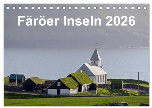 Färöer Inseln 2026 (Tischkalender 2026 DIN A5 quer), CALVENDO Monatskalender: Landschaft, Architektur, Küste und Wolken auf den Färöer Inseln (CALVENDO Orte)