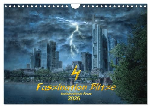 Faszination Blitze beeindruckende Fotos (Wandkalender 2026 DIN A4 quer), CALVENDO Monatskalender: Bei Gewittern können faszinierende Fotos entstehen. (CALVENDO Orte)