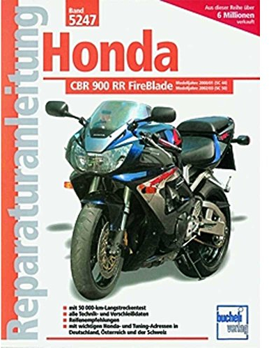 Honda CBR 900 RR FireBlade: Reprint der 1. Auflage 2003 (Reparaturanleitungen)