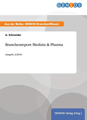 Branchenreport Medizin & Pharma: Ausgabe 2/2010