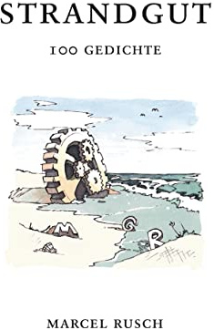 Strandgut: 100 Gedichte