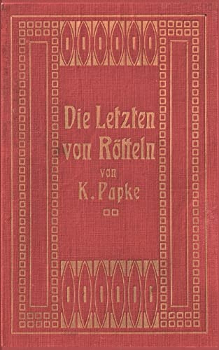 Die Letzten von Rötteln: Edition des historischen Romans mit geschichtlichen Anmerkungen
