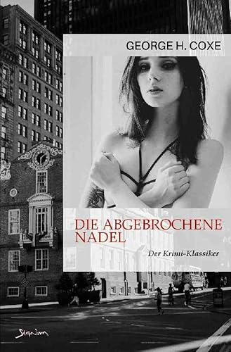 DIE ABGEBROCHENE NADEL: Der Krimi-Klassiker!