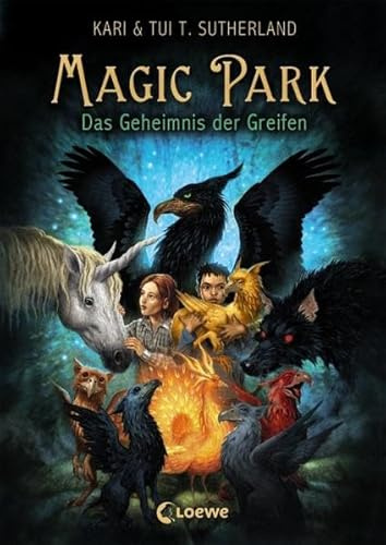 Magic Park (Band 1) - Das Geheimnis der Greifen: Fantasy-Kinderbuch für Jungen und Mädchen ab 11 Jahre