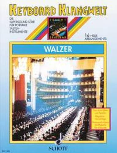 Walzer: 16 neue Arrangements. Keyboard. (Keyboard Klangwelt: Die Supersound-Serie für portable Tasteninstrumente)