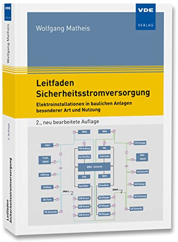 Leitfaden Sicherheitsstromversorgung: Elektroinstallationen in baulichen Anlagen besonderer Art und Nutzung