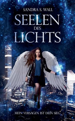 Seelen des Lichts: Mein Versagen ist Dein Sieg
