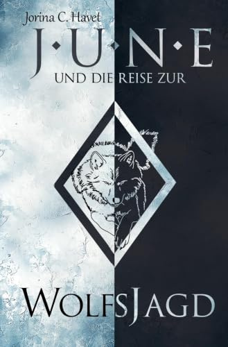 June und die Reise zur Wolfsjagd (Band 1 der Romantasy-Reihe)