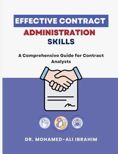 Effective Contract Administration Skills: Effective Contract Administration Skills