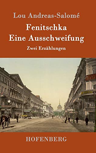 Fenitschka / Eine Ausschweifung: Zwei Erzählungen