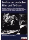 Das Lexikon der deutschen Film- und TV-Stars. Mehr als 500 Biografien: Harry Piel, Olga Tschechowa, Hans Albers, Paula Wessely, Theo Lingen, Manfred ... Katja Riemann, Detlev Buck und viele mehr
