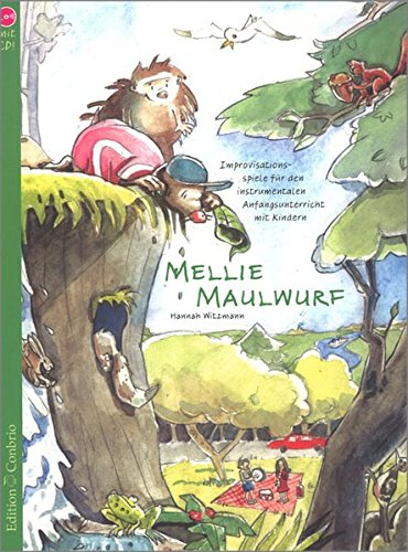 Mellie Maulwurf: Improvisationsspiele für den instrumentalen Anfangsunterricht mit Kindern