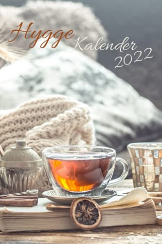 Hygge Kalendarium 2022: Wochenkalender in Buchform zum eintragen, Jahreskalendarium mit Hygge Tipps für jeden Monat, extra platz für hyggelige Momente