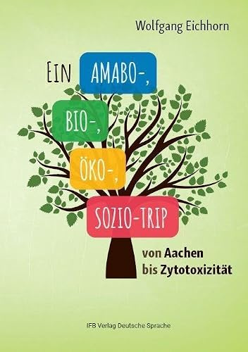 Ein Amabo- Bio-, Öko-, Sozio-Trip: Von Aachen bis Zytotoxizität