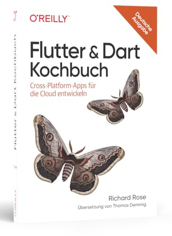 Flutter & Dart Kochbuch: Cross-Platform-Apps für die Cloud entwickeln (Animals)