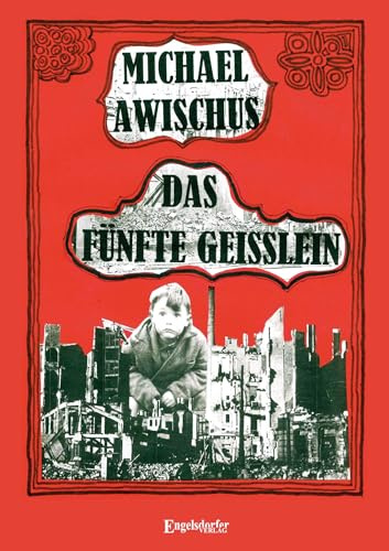 Das fünfte Geisslein: Roman