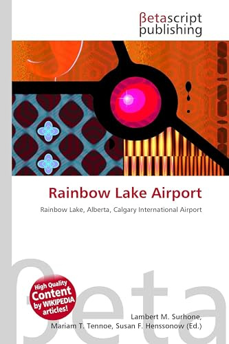 Rainbow Lake Airport: Rainbow Lake, Alberta, Calgary International Airport