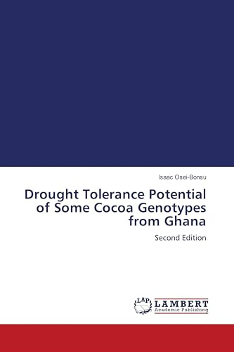 Drought Tolerance Potential of Some Cocoa Genotypes from Ghana: Second Edition