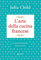 L'arte della cucina francese: Vol. 1 (Reference di enogastronomia)