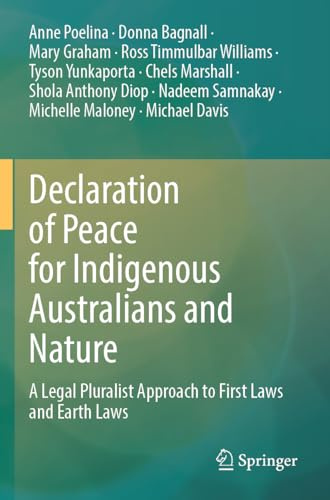 Declaration of Peace for Indigenous Australians and Nature: A Legal Pluralist Approach to First Laws and Earth Laws