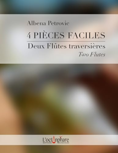 4 Pièces faciles pour deux flûtes traversières: 4 Easy Works for two Flutes