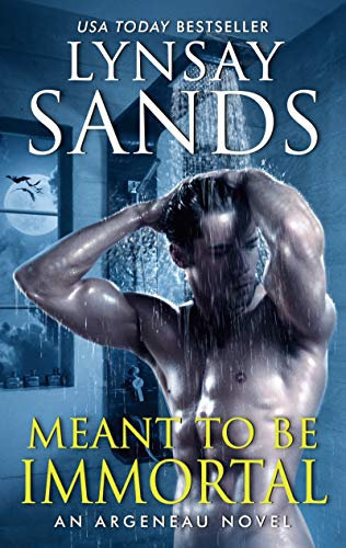Meant to Be Immortal: An Argeneau immortal scientist survives a deadly arson attack―then falls hard for the fearless investigator fated to be his life mate (An Argeneau Novel, 32)