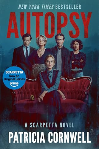 Autopsy [TV Tie-In]: A Scarpetta Novel – The gripping forensic thriller – Now the basis for the Amazon Prime series Scarpetta! (Kay Scarpetta, 25)