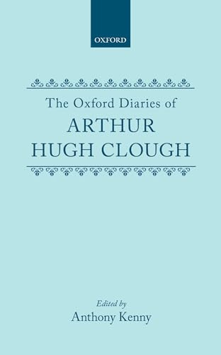 The Oxford Diaries of Arthur Hugh Clough