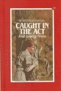 Caught in the Act (Orphan Train Adventures)