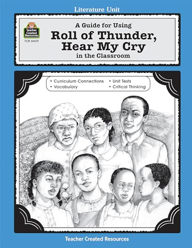 A Guide for Using Roll of Thunder, Hear My Cry in the Classroom (Literature Units Series)