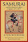 Samurai and the Warrior Culture of Japan, 471-1877: A Sourcebook