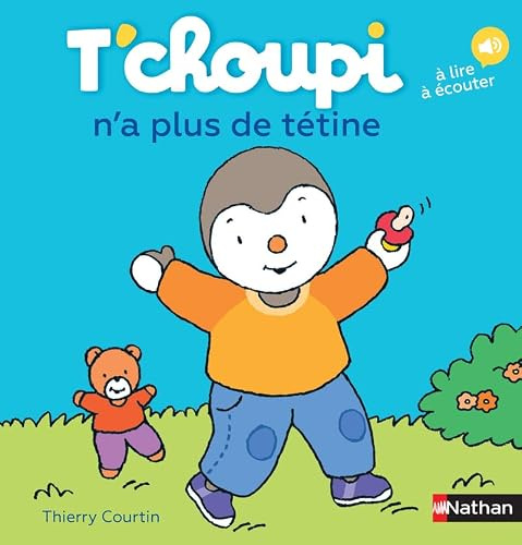 T'choupi n'a plus de tétine - Dès 2 ans