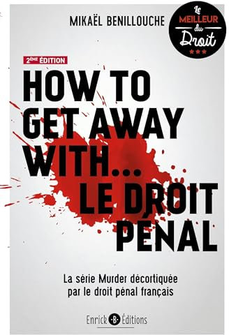 How to get away with… le droit pénal: La série Murder décorticée par le droit pénal français