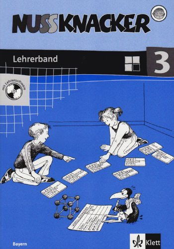 Nussknacker. Ausgabe Bayern / Lehrerband mit CD-ROM 3. Schuljahr