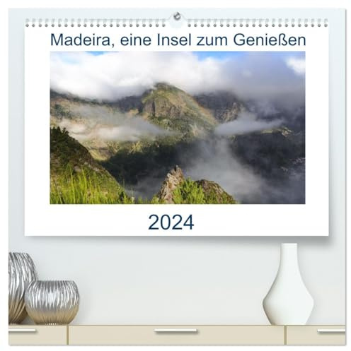 Madeira, eine Insel zum Genießen (hochwertiger Premium Wandkalender 2026 DIN A2 quer), Kunstdruck in Hochglanz: Egal zu welcher Jahreszeit, Madeira ist immer eine Reise wert. (CALVENDO Orte)