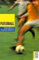 Fußball: Training, Technik, Taktik