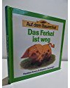 Auf dem Bauernhof / Das Ferkel ist weg