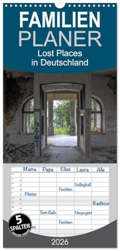 Familienplaner 2026 - Lost Places in Deutschland mit 5 Spalten (Wandkalender, 21 cm x 45 cm), CALVENDO: verlassene Gebäude in Deutschland (CALVENDO Orte)