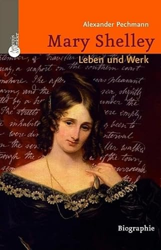 Mary Shelley - Leben und Werk: Biographie