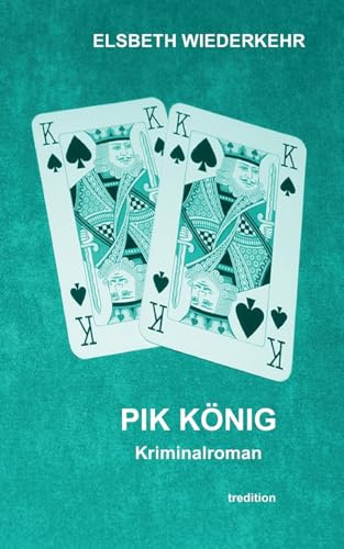 PIK KÖNIG: Kriminalroman