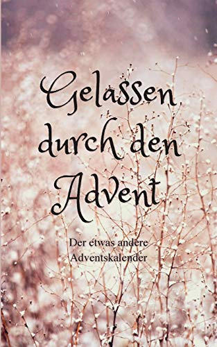 Gelassen durch den Advent: Der etwas andere Adventskalender
